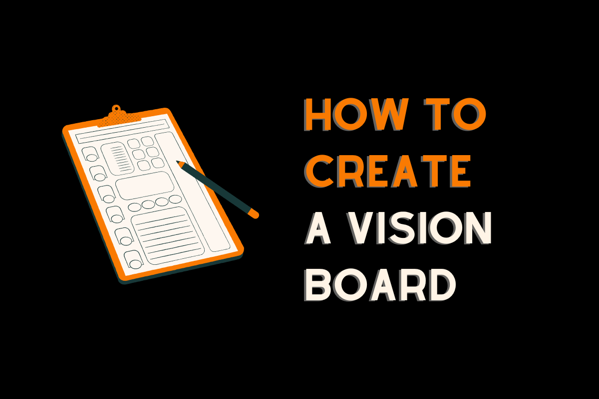 Discover the power of the vision board and how to create one - Managing ...